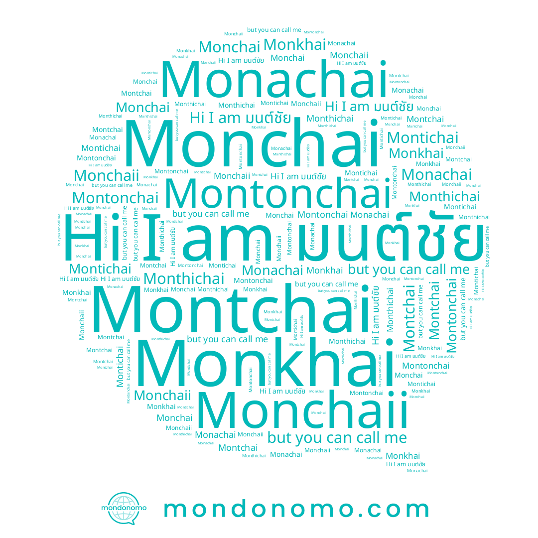 name Montchai, name Monchai, name Montichai, name Montonchai, name Monchaii, name Monachai, name Monkhai, name Monthichai, name มนต์ชัย