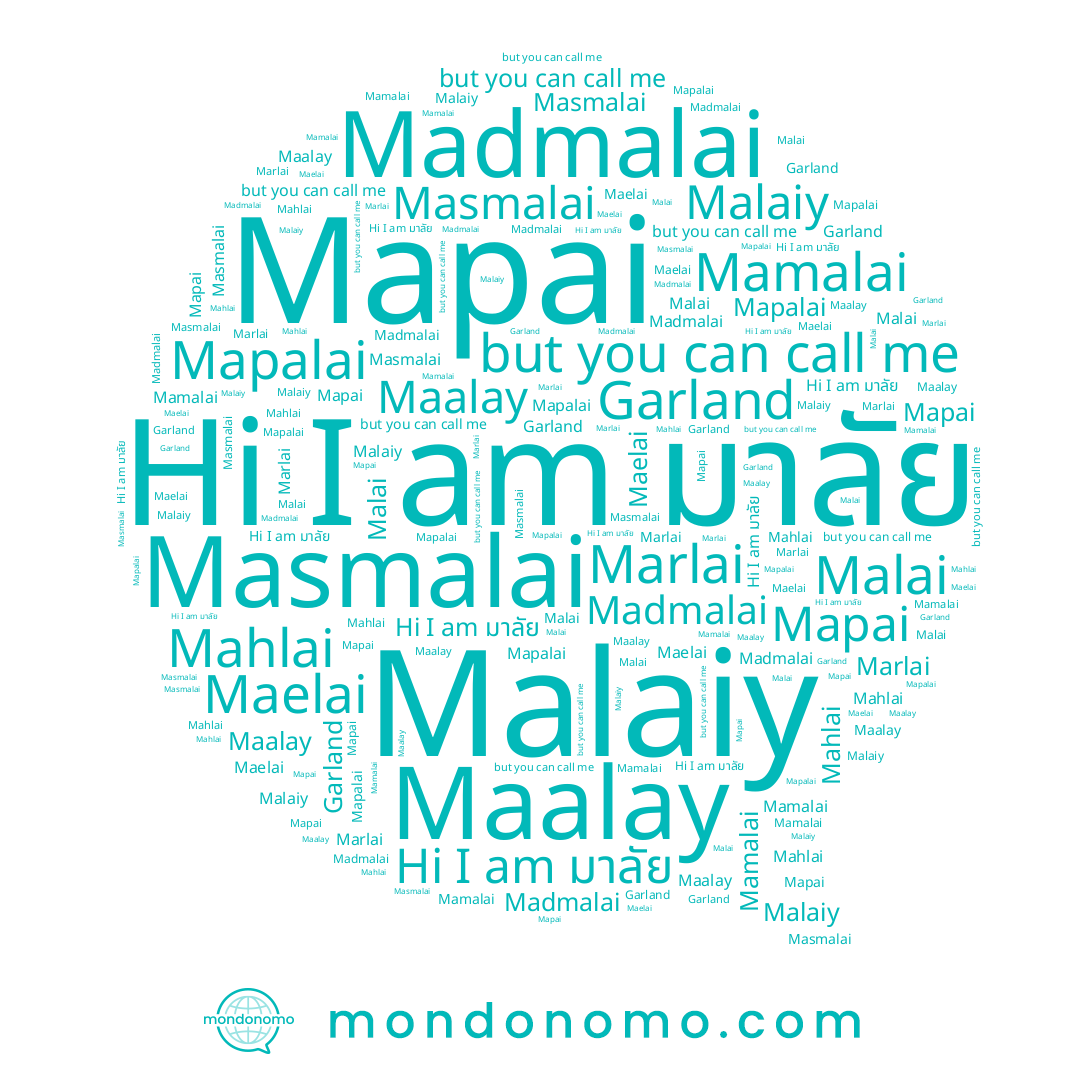 name Malai, name Mahlai, name Marlai, name Malaiy, name Maalay, name Mamalai, name Maelai, name มาลัย, name Masmalai, name Mapalai, name Madmalai, name Garland
