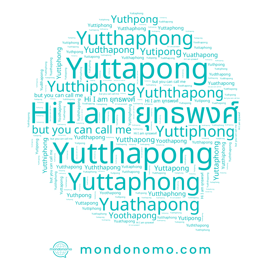 name Yutthapong, name Yuthpong, name Yuttiphong, name ยุทธพงศ์, name Yutipong, name Yuttapong, name Yoothapong, name Yutthiphong, name Yuathapong, name Yuttaphong, name Yutthaphong, name Yuththapong, name Yudthapong