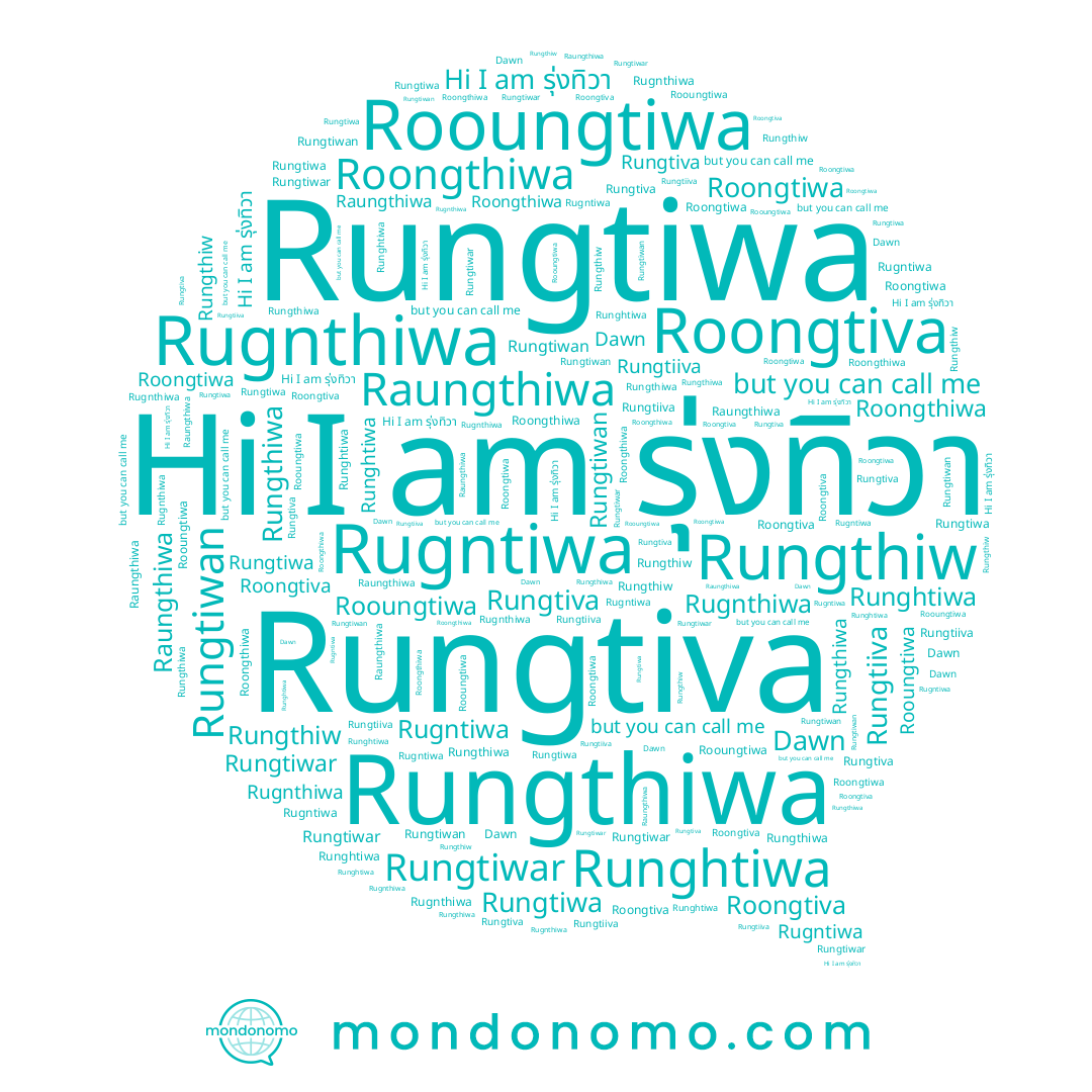 name Rungtiiva, name Rungtiwa, name Rungtiwan, name Roongthiwa, name Raungthiwa, name Rooungtiwa, name Rugntiwa, name Rugnthiwa, name Runghtiwa, name Rungthiwa, name Rungtiva, name Roongtiwa, name Dawn, name Rungthiw, name Rungtiwar, name Roongtiva