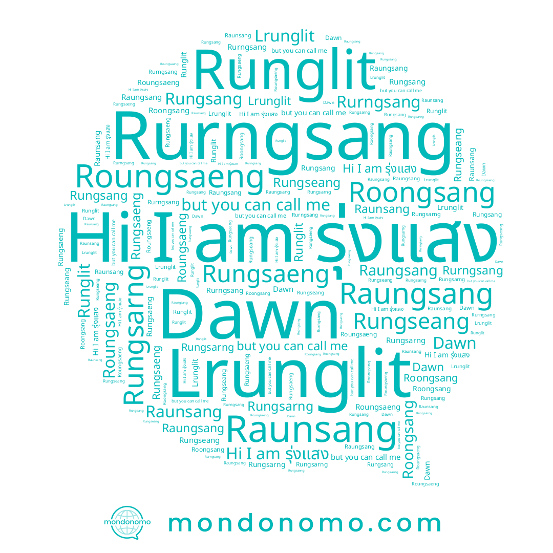 name Raunsang, name Runglit, name Roongsang, name Rungsarng, name Rurngsang, name Rungsang, name Dawn, name Rungseang, name Raungsang, name Roungsaeng, name Rungsaeng