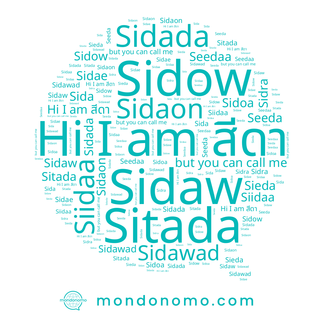 name Sidra, name Seeda, name Sidow, name Sieda, name Siidaa, name Sidada, name Sitada, name Sidawad, name Sidaw, name Sidoa, name สีดา, name Sidaon, name Sidae, name Seedaa, name Sida