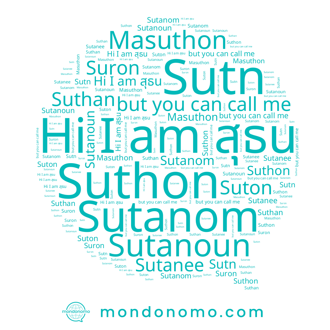 name Masuthon, name Suthan, name Sutanoun, name Suron, name Sutanee, name Sutanom, name Suton, name สุธน, name Suthon