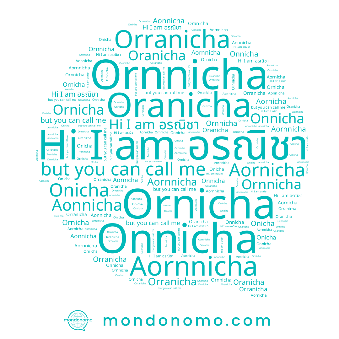 name Ornicha, name Aonnicha, name Aornicha, name Ornnicha, name Orranicha, name Oranicha, name Onnicha, name อรณิชา, name Onicha, name Aornnicha