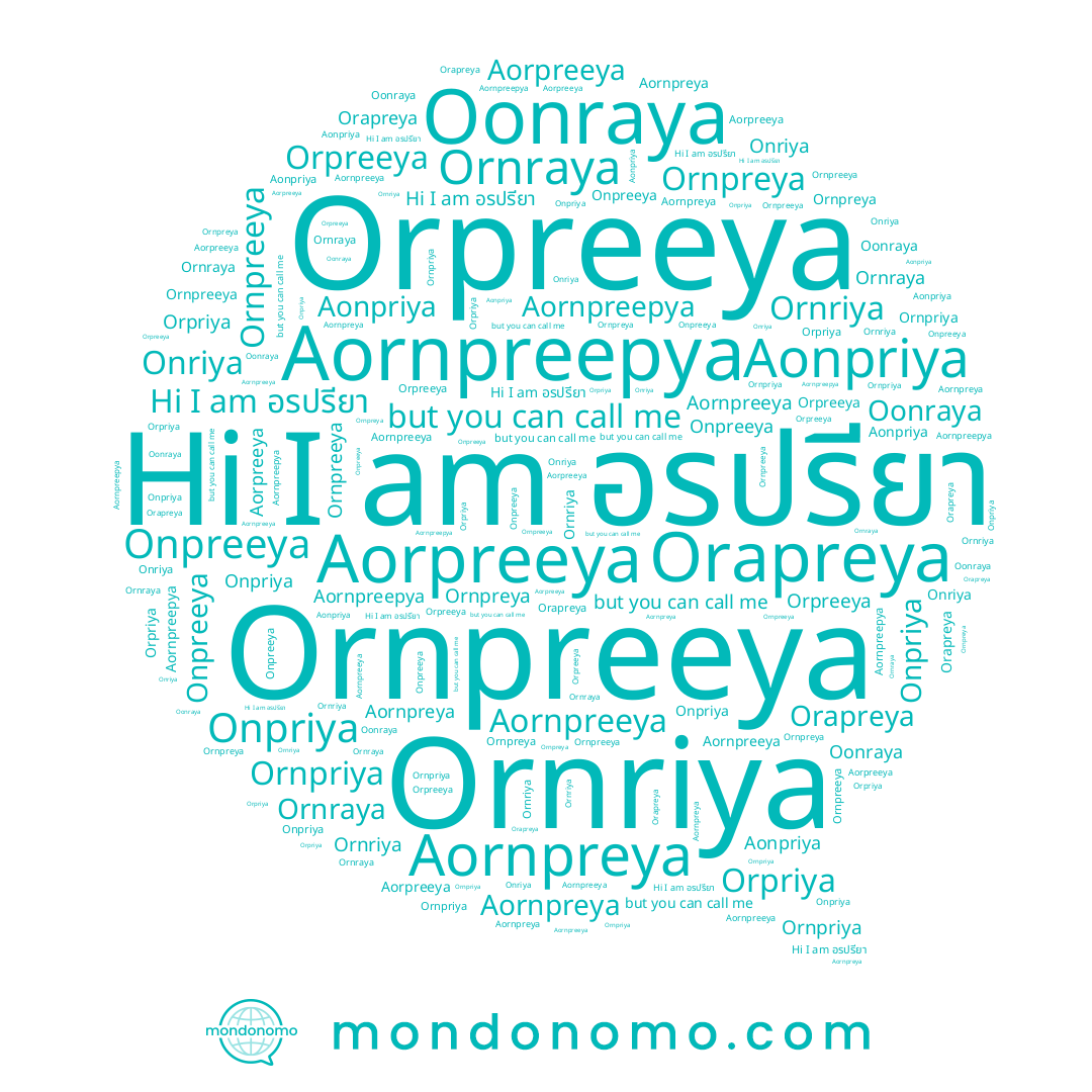 name Aornpreya, name Ornpreeya, name Oonraya, name Onriya, name Ornpriya, name Aornpreeya, name Aorpreeya, name Orapreya, name Ornraya, name Ornriya, name Orpriya, name Ornpreya, name Aonpriya, name Orpreeya, name อรปรียา