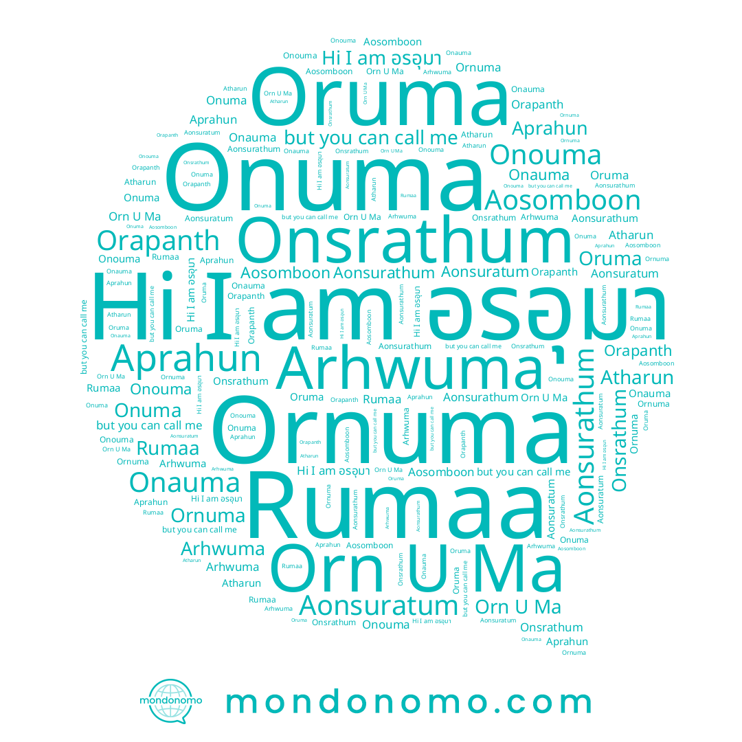 name Oruma, name Rumaa, name Aosomboon, name Orapanth, name Aonsuratum, name Onuma, name Ornuma, name Atharun, name On Uma, name Aprahun, name อรอุมา, name Aonsurathum, name Onsrathum