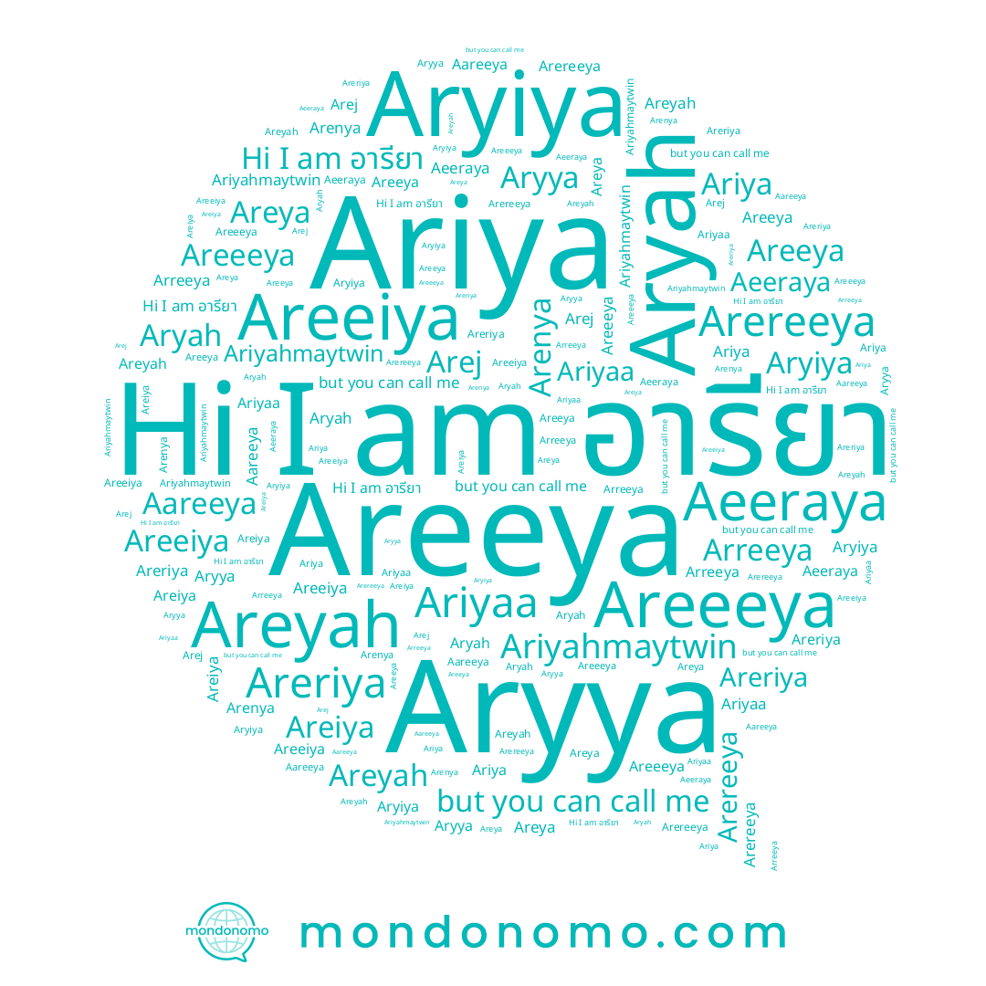 name Aryiya, name Areiya, name Aareeya, name Aryya, name Ariyahmaytwin, name Arenya, name Arreeya, name Areeiya, name Ariyaa, name Areriya, name Areeya, name Ariya, name อารียา, name Areya, name Aryah, name Areyah, name Aeeraya, name Areeeya, name Arej, name Arereeya