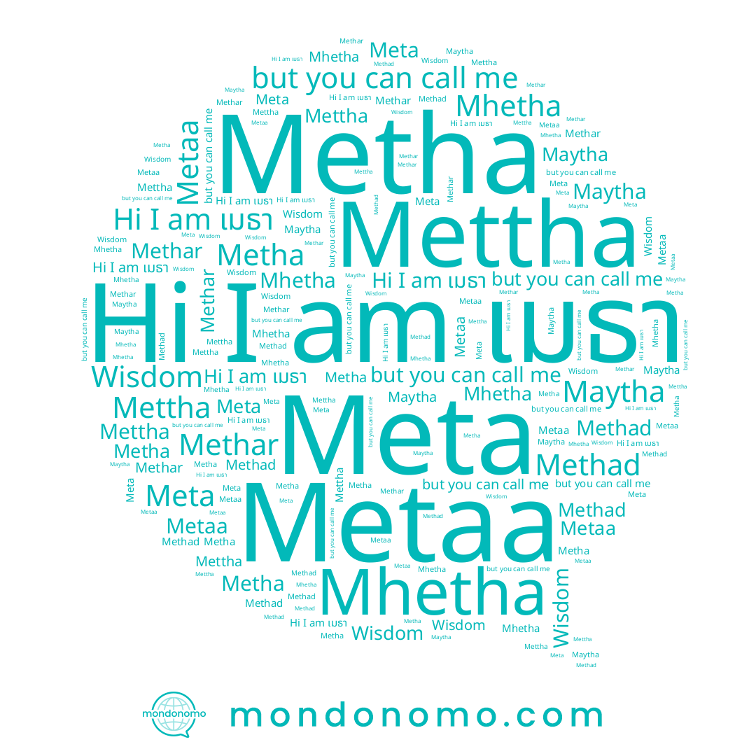 name Metha, name Mettha, name Maytha, name Wisdom, name เมธา, name Mhetha, name Methar, name Methad, name Metaa, name Meta