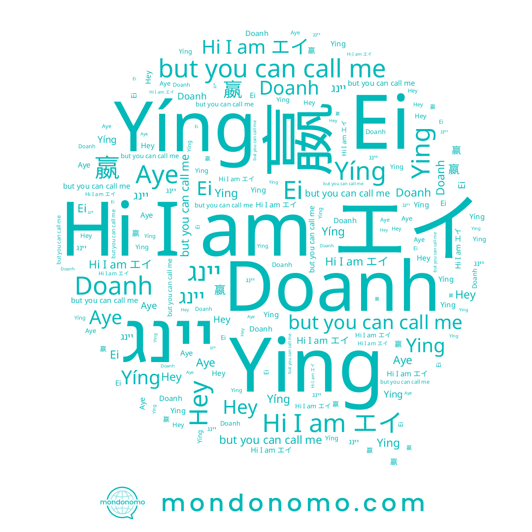 name Doanh, name Ying, name Hey, name Yíng, name Aye, name יינג, name 嬴, name Ei, name エイ