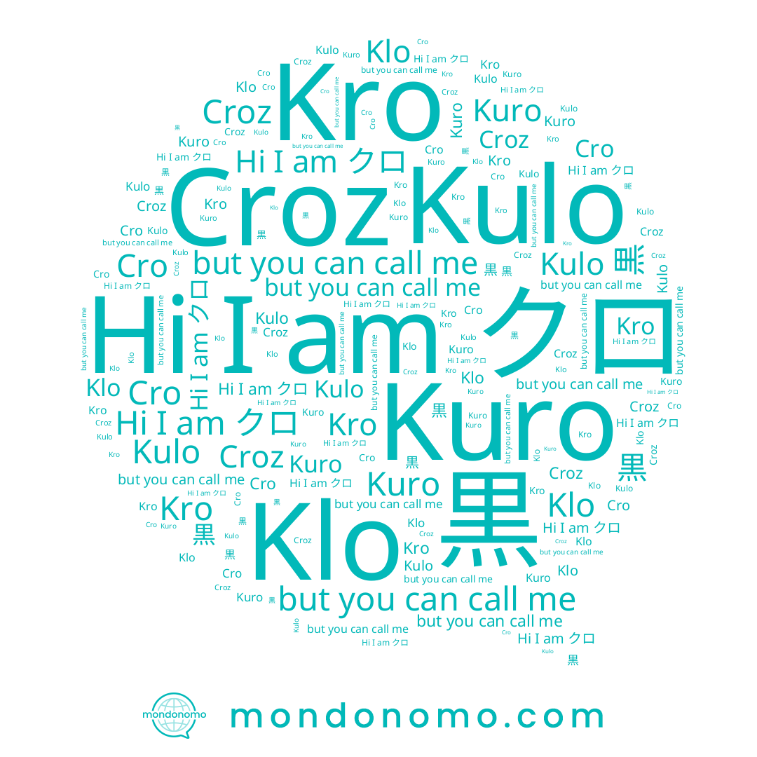 name Kro, name クロ, name Kuro, name Croz, name Klo, name 黒, name Kulo