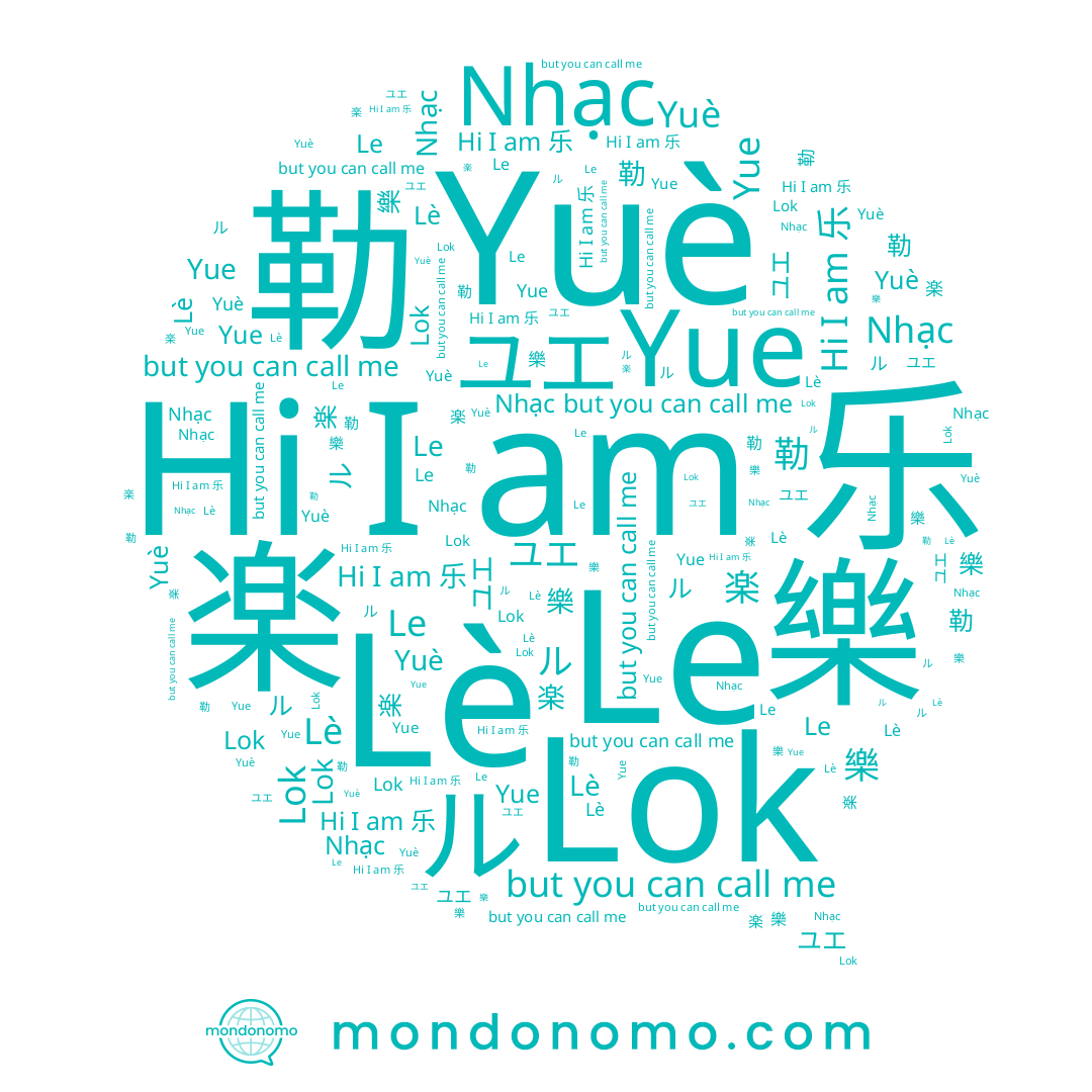 name 樂, name ユエ, name ル, name 乐, name Le, name Yue, name Nhạc, name Lè, name 勒, name Yuè, name Lok, name 楽