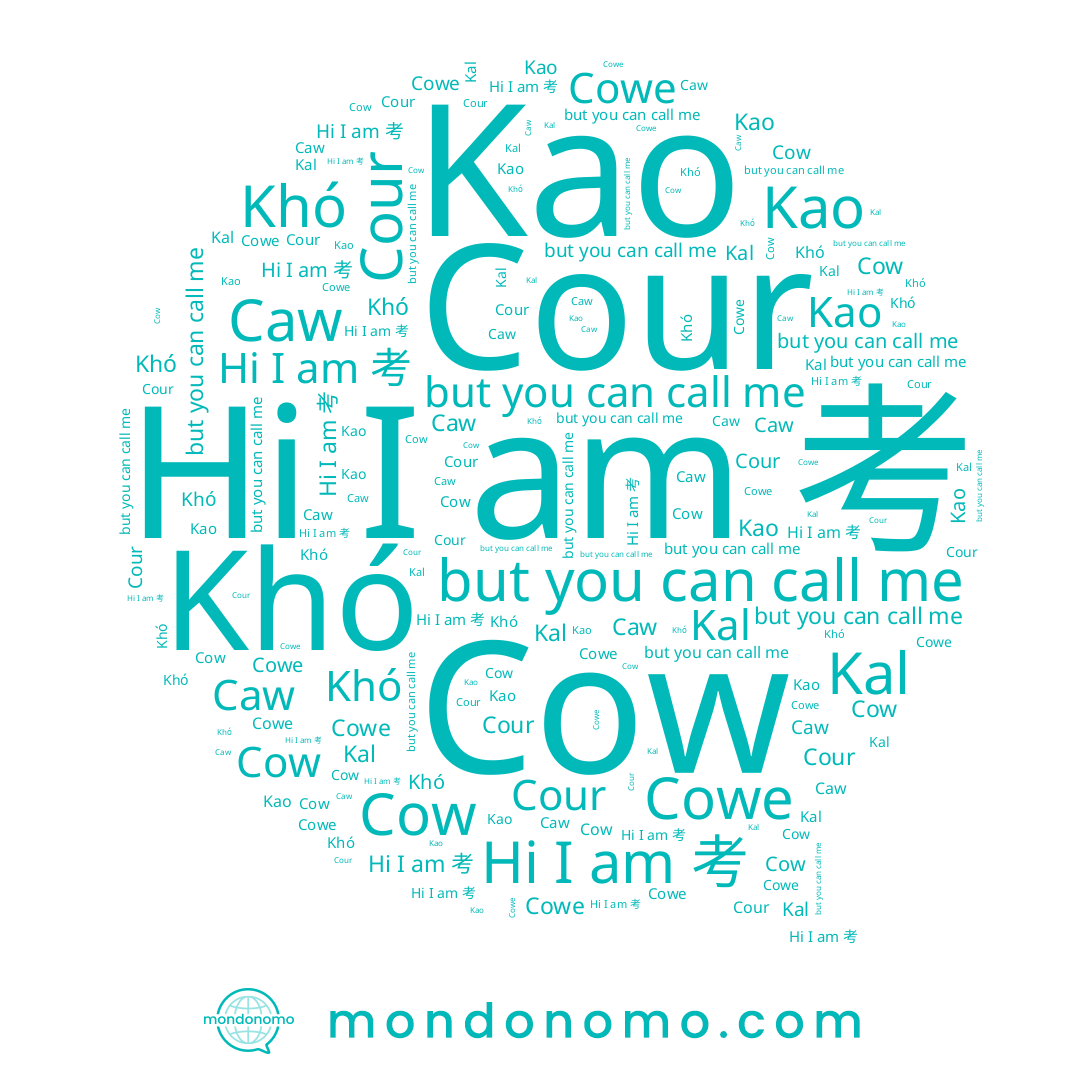 name Cow, name Caw, name Khó, name Kal, name Cowe, name Kao, name Cour, name 考